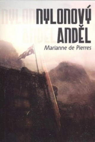 Könyv Nylonový anděl Marianne de Pierres