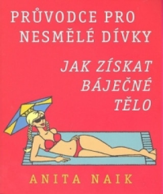 Kniha Jak získat báječné tělo Anita Naik