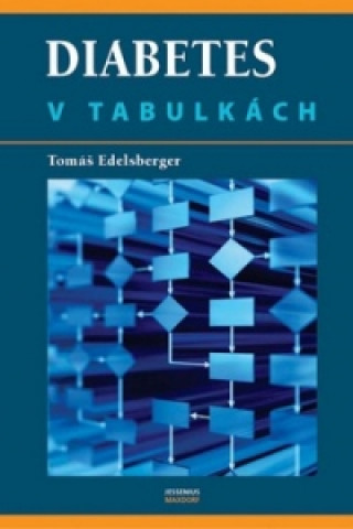 Knjiga Diabetes v tabulkách Tomáš Edelsberger