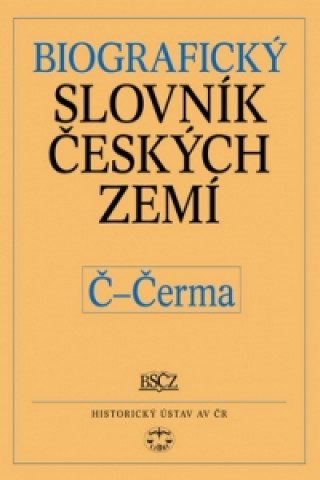 Книга Biografický slovník českých zemí Č - Čerma Pavla Vošahlíková