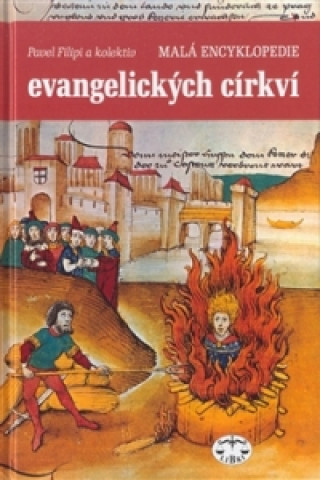 Könyv Malá encyklopedie evangelických církví Pavel Filipi