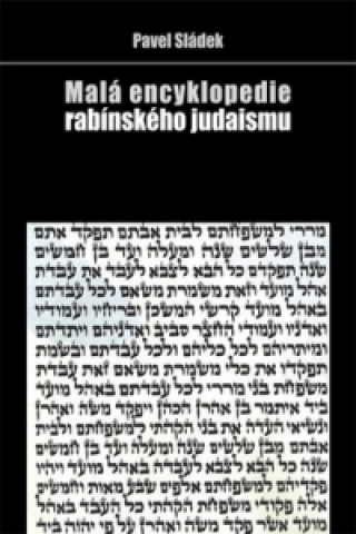 Könyv Malá encyklopedie rabínského judaismu Pavel Sládek