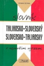 Carte Taliansko - slovenský slovensko - taliansky slovník s najnovšími výrazmi Roman Sehnal