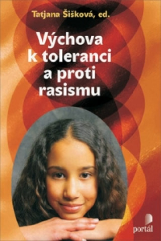 Book Výchova k toleranci a proti rasismu Tatjana Šišková