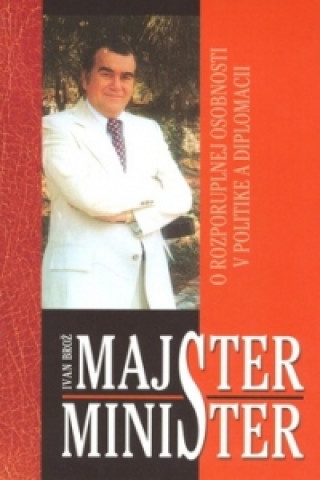 Kniha Majster minister Ivan Brož