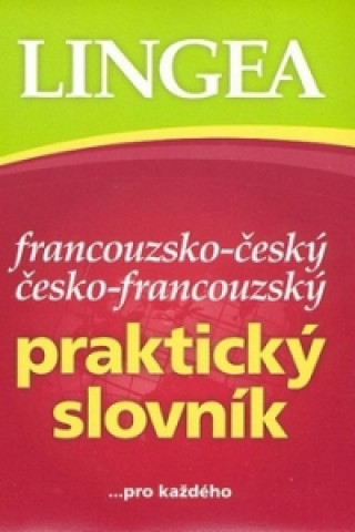 Carte Francouzsko-český česko-francouzský praktický slovník collegium