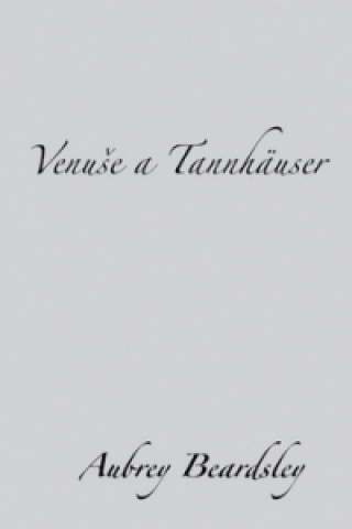 Książka Venuše a Tannhäuser Aubrey Beardsley