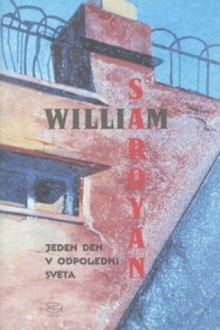 Carte Jeden den v odpoledni světa William Saroyan
