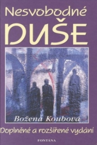Book Nesvobodné duše Božena Koubová