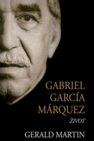 Książka Gabriel García Márquez Martin Gerald