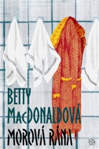 Könyv Morová rána Betty MacDonald