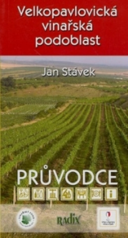 Nyomtatványok Velkopavlovická vinařská podoblast Jan Stávek