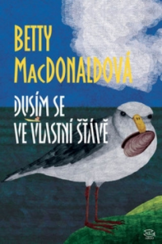 Kniha Dusím se ve vlastní šťávě Betty MacDonald