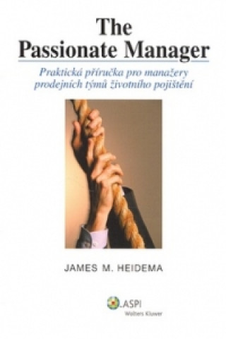 Könyv The Passionate Manager James M. Heidema