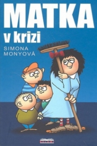 Knjiga Matka v krizi Simona Monyová