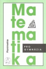 Kniha Matematika pro gymnázia - Planimetrie Eva Pomykalová