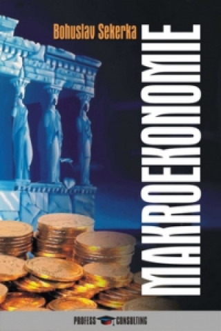 Könyv Makroekonomie Bohuslav Sekerka