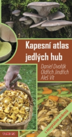 Kniha Kapesní atlas jedlých hub Daniel Dvořák
