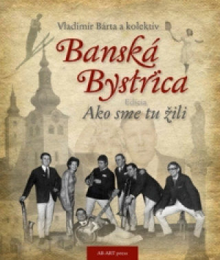 Книга Banská Bystrica Vladimír Bárta