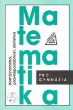Kniha Matematika pro gymnázia - Kombinatorika, pravděpodobnost a statistika Emil Calda