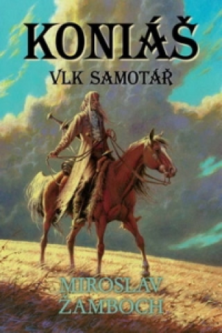 Книга Koniáš Vlk samotář Miroslav Žamboch
