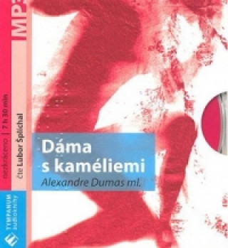 Audio Dáma s kaméliemi Alexandre Dumas
