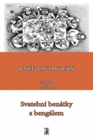 Kniha Svatební benátky s bengálem Josef Pavlovický