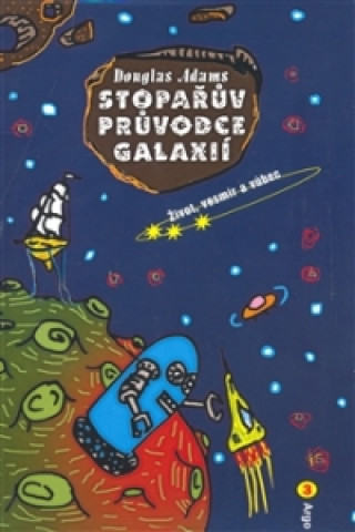 Carte Stopařův průvodce Galaxií 3 Douglas Adams