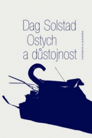 Book Ostych a důstojnost Dag Solstag