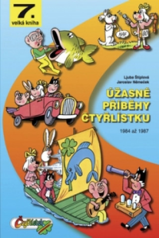 Kniha Úžasné příběhy Čtyřlístku Ljuba Štíplová