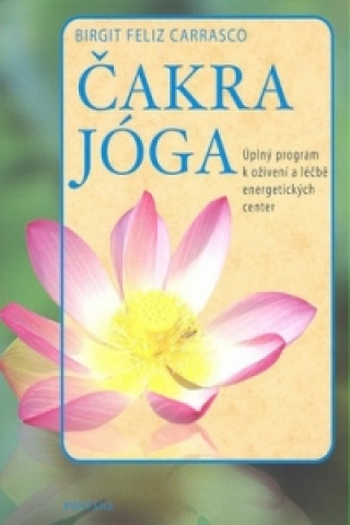 Kniha Čakra jóga Birgit Feliz Carrasco