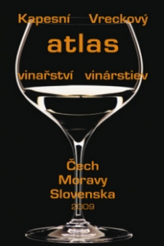 Książka Kapesní atlas vinařství Vreckový atlas vinárstiev collegium