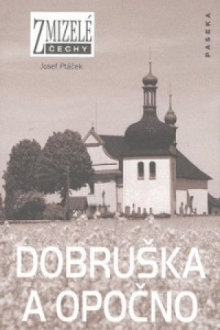 Kniha Dobruška a Opočno Josef Ptáček