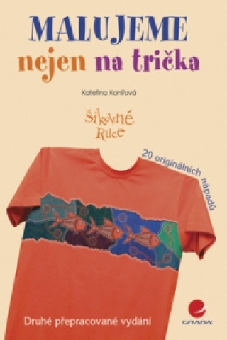 Kniha Malujeme nejen na trička Kateřina Konířová