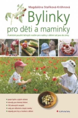Kniha Bylinky pro děti a maminky Magdaléna Staňková–Kröhnová