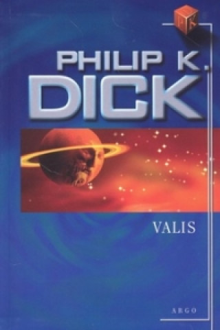 Kniha Valis Philip K. Dick