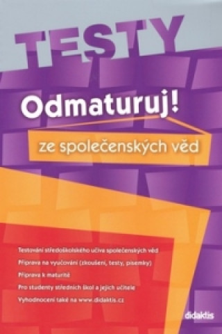 Könyv Odmaturuj! ze společenských věd TESTY Miloslava Blažková