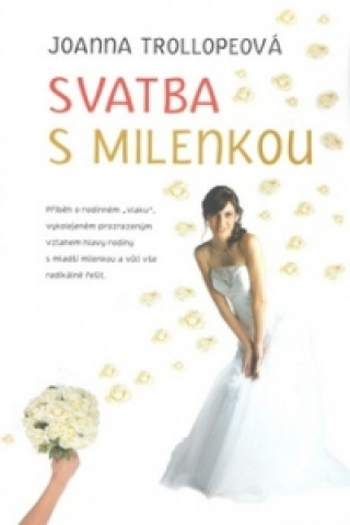 Kniha Svatba s milenkou Joanna Trollopeová