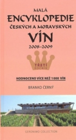Kniha Malá encyklopedie českých a moravských vín 2008 - 2009 Branko Černý