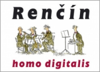 Kniha Homo digitalis Vladimír Renčín