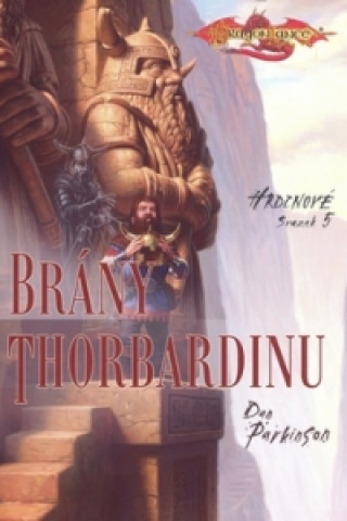 Kniha Brány Thorbardinu Dan Parkinson