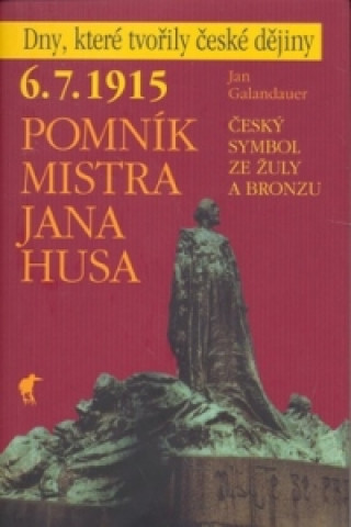 Kniha Pomník Mistra Jana Husa Jan Galandauer