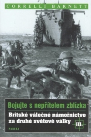 Kniha Britské válečné námořnictvo  za druhé světové války III. Correlli Barnett