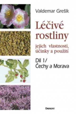 Книга Léčivé rostliny Díl 1/ Čechy a Morava Valdemar Grešík