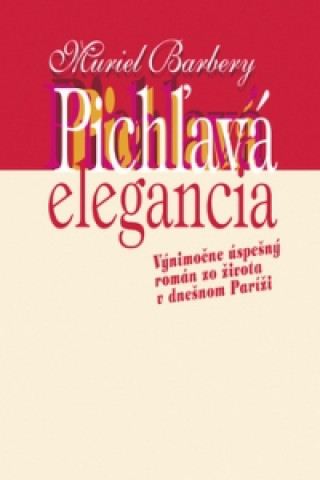 Kniha Pichľavá elegancia Muriel Barberyová