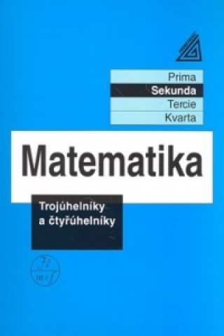 Kniha Matematika Trojúhelníky a čtyřúhelníky J. Herman