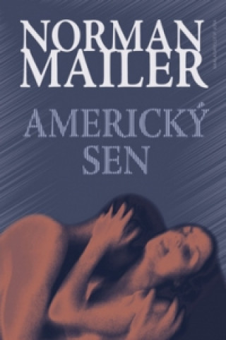 Carte Americký sen Norman Mailer