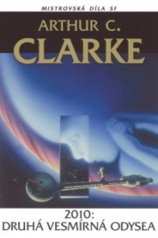 Könyv 2010: Druhá vesmírná odysea Arthur C. Clarke