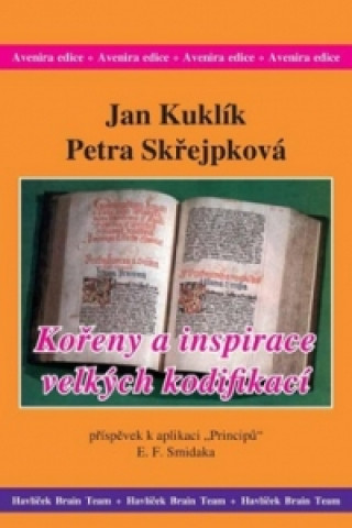Könyv Kořeny a inspirace velkých kodifikací Jan Kuklík