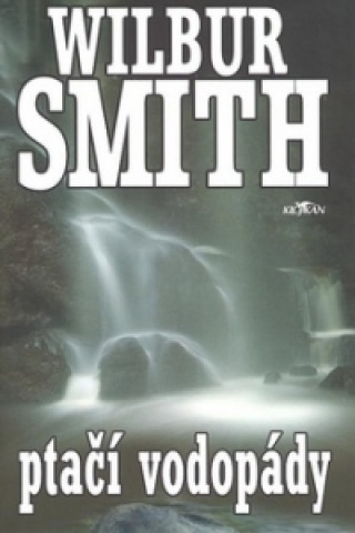 Książka Ptačí vodopády Wilbur Smith